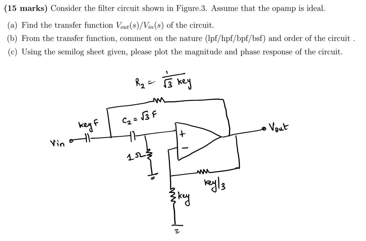 Solved (15 Marks) Consider The Filter Circuit Shown In | Chegg.com