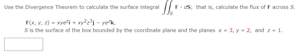 Solved Use the Divergence Theorem to calculate the surface | Chegg.com