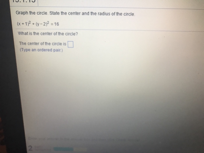 Solved Graph the circle. State the center and the radius of | Chegg.com