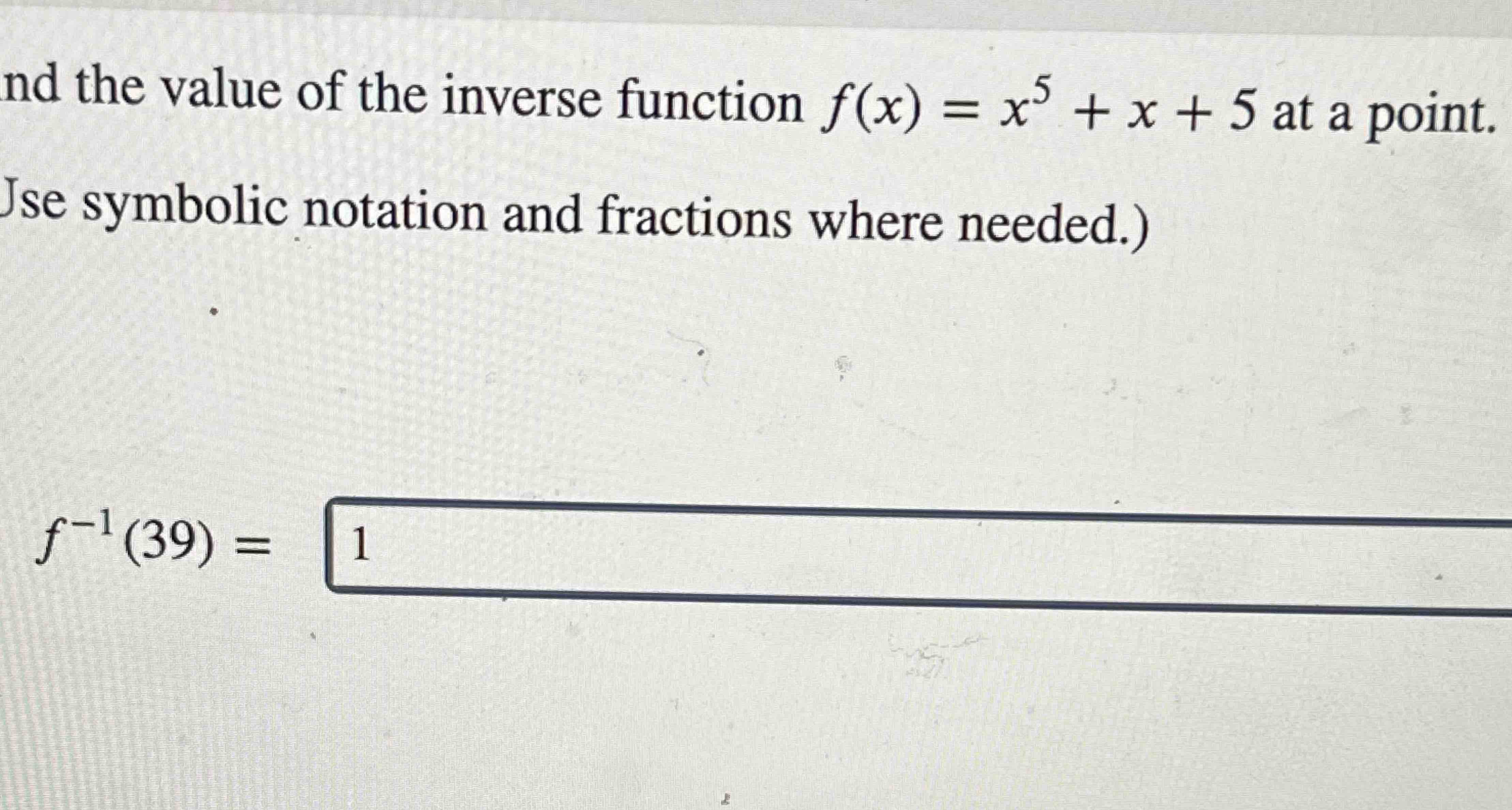 Solved Nd The Value Of The Inverse Function F X X5 X 5 ﻿at