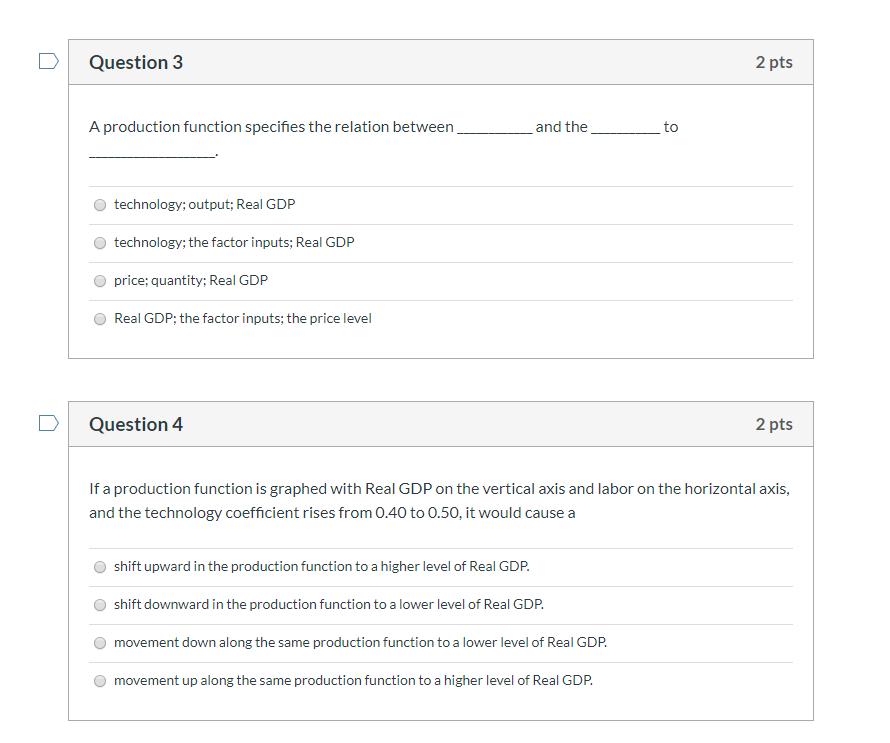 Solved Question 3 2 pts A production function specifies the | Chegg.com