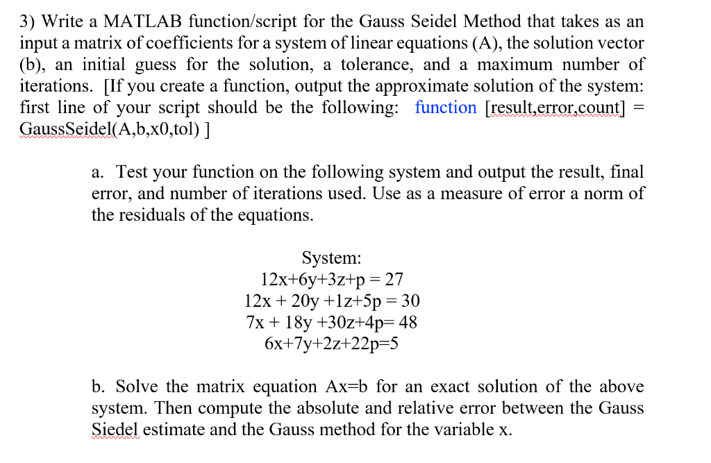 Solved Write A MATLAB Function/script For The Gauss Seidel | Chegg.com