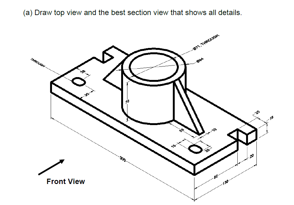 Solved (a) Draw top view and the best section view that | Chegg.com