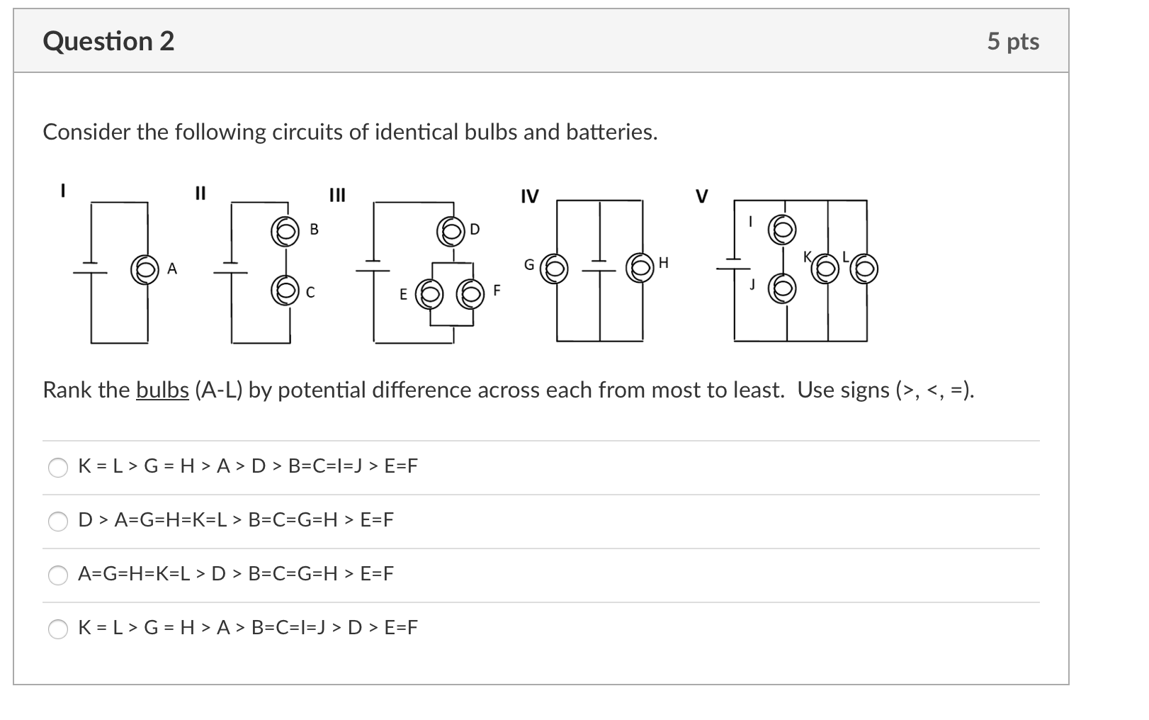 Solved Question 2 5 Pts Consider The Following Circuits Of | Chegg.com