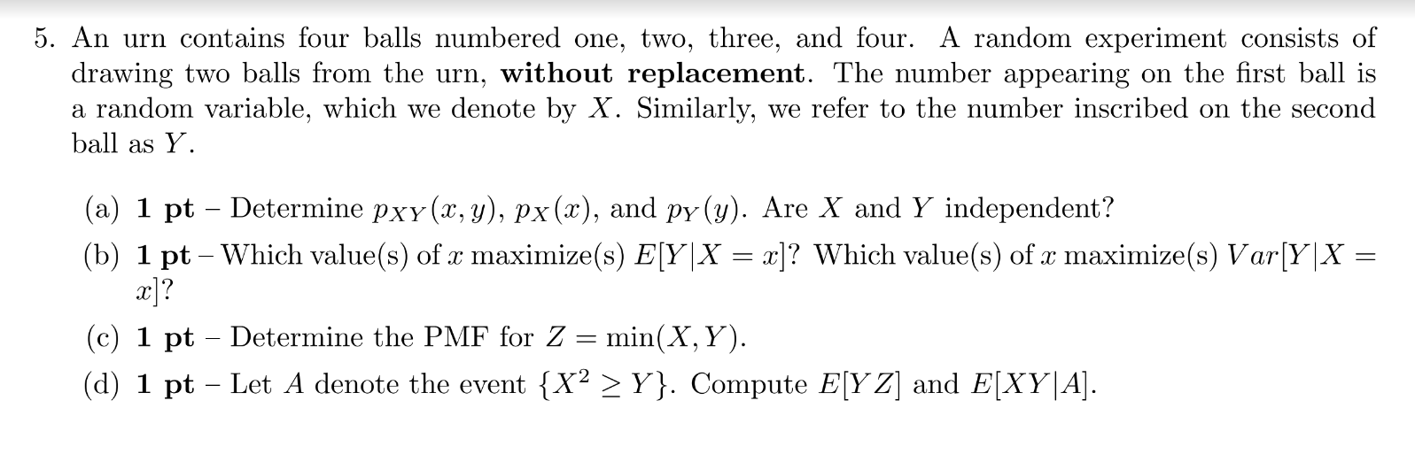 Solved 5. An Urn Contains Four Balls Numbered One, Two, | Chegg.com