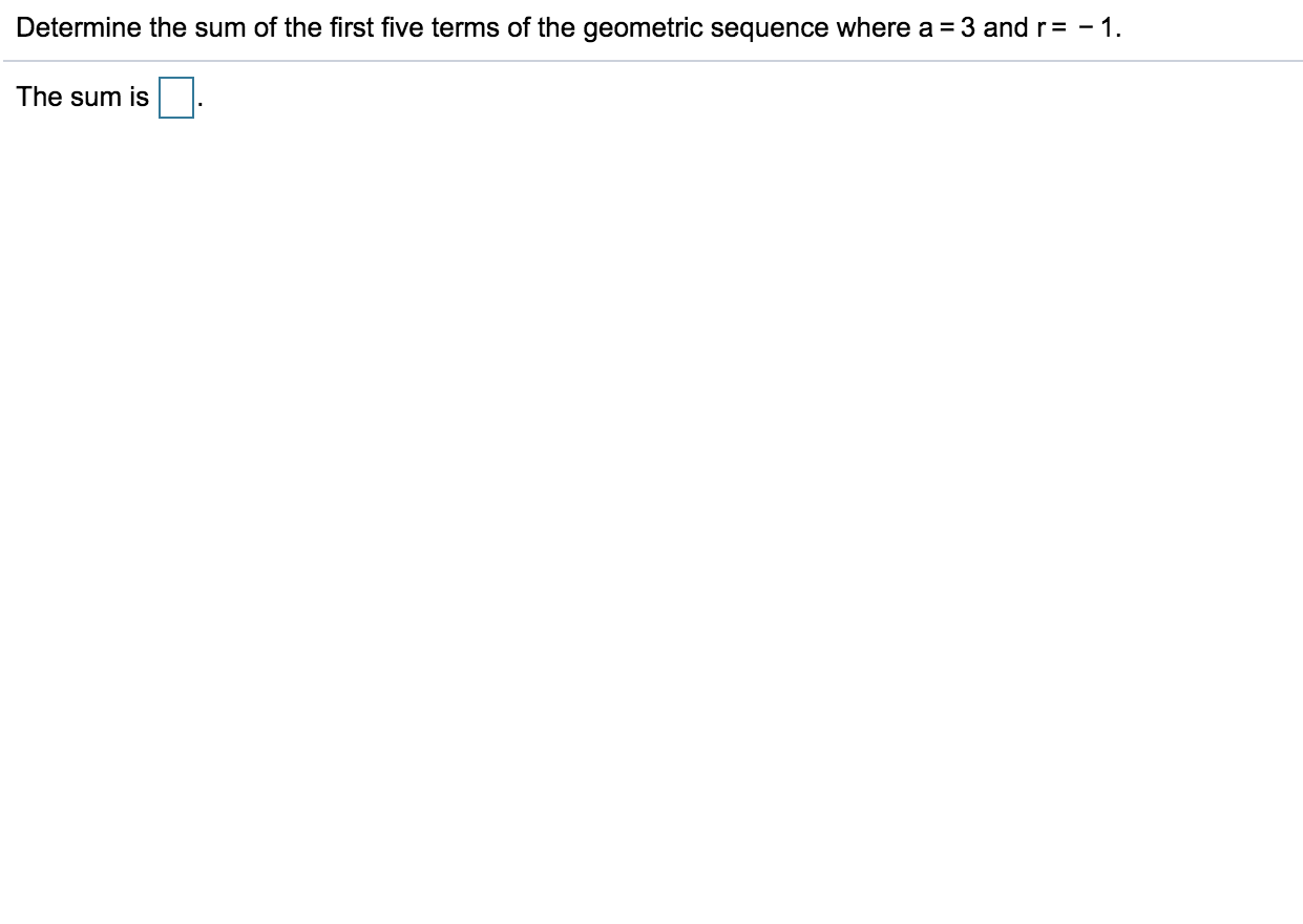 Solved Determine the sum of the first five terms of the | Chegg.com