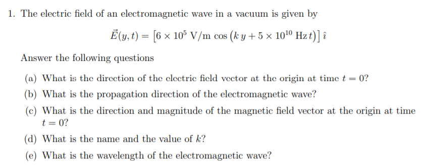 Solved 1 The Electric Field Of An Electromagnetic Wave I Chegg Com