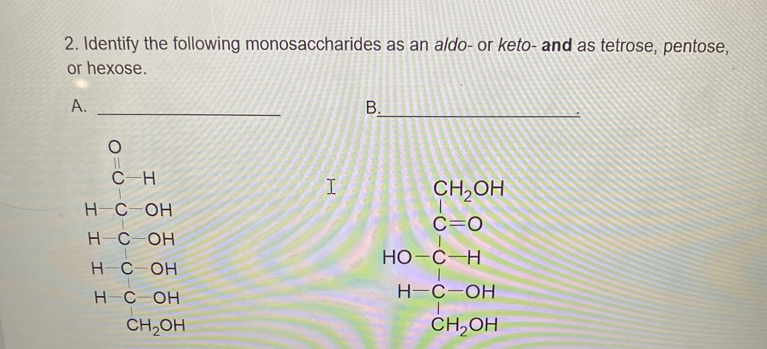 Solved 2 Identify The Following Monosaccharides As An