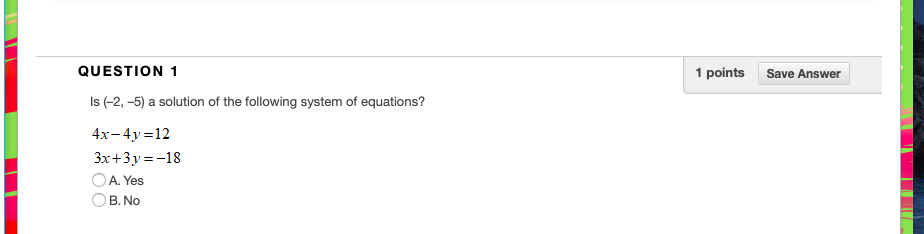 Solved 1 points Save Answer QUESTION 1 Is (-2,-5) a solution | Chegg.com