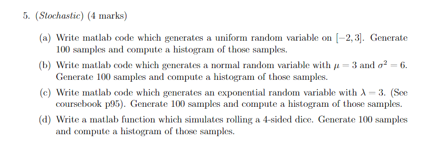 Solved 5. (Stochastic) (4 marks) (a) Write matlab code which | Chegg.com
