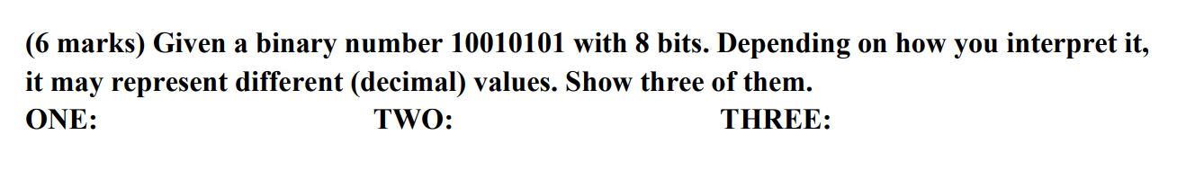 Solved (6 marks) Given a binary number 10010101 with 8 bits. | Chegg.com