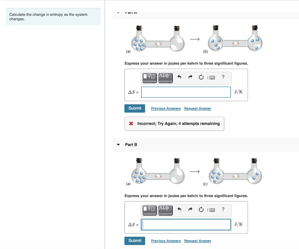 Solved rail Calculate the change in entropy as the system | Chegg.com