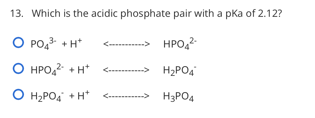 Solved 13. Which is the acidic phosphate pair with a pKa of | Chegg.com