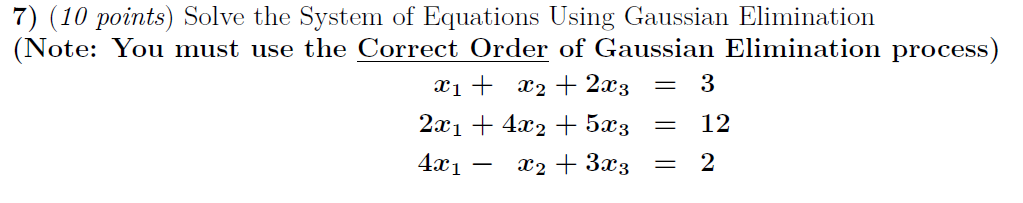 Solved 7) (10 points) Solve the System of Equations Using | Chegg.com