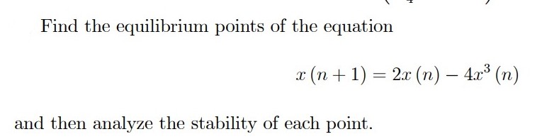Solved Find the equilibrium points of the equation | Chegg.com