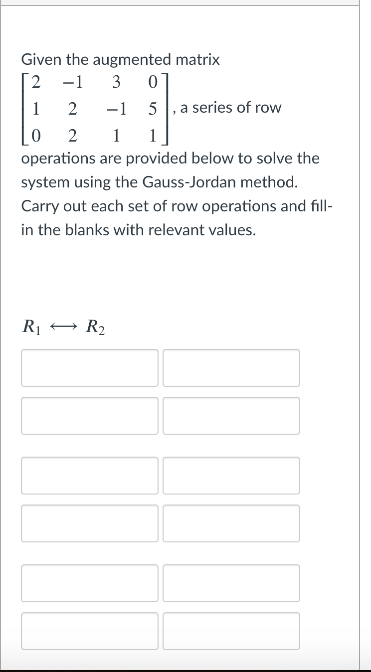 Solved Given the augmented matrix Chegg