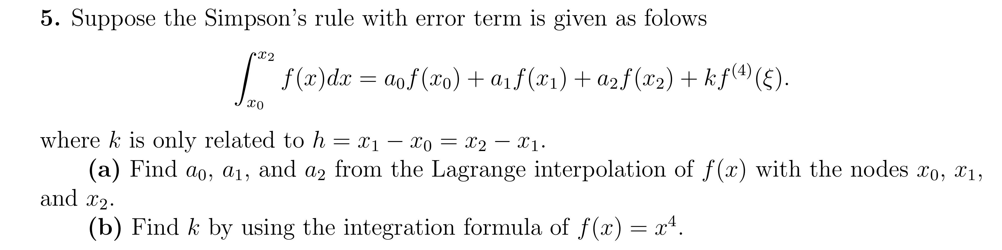 Solved 5. Suppose the Simpson's rule with error term is | Chegg.com