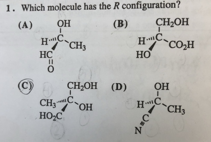 Solved 1. Which molecule has the R configuration? (A) OH (B) | Chegg.com