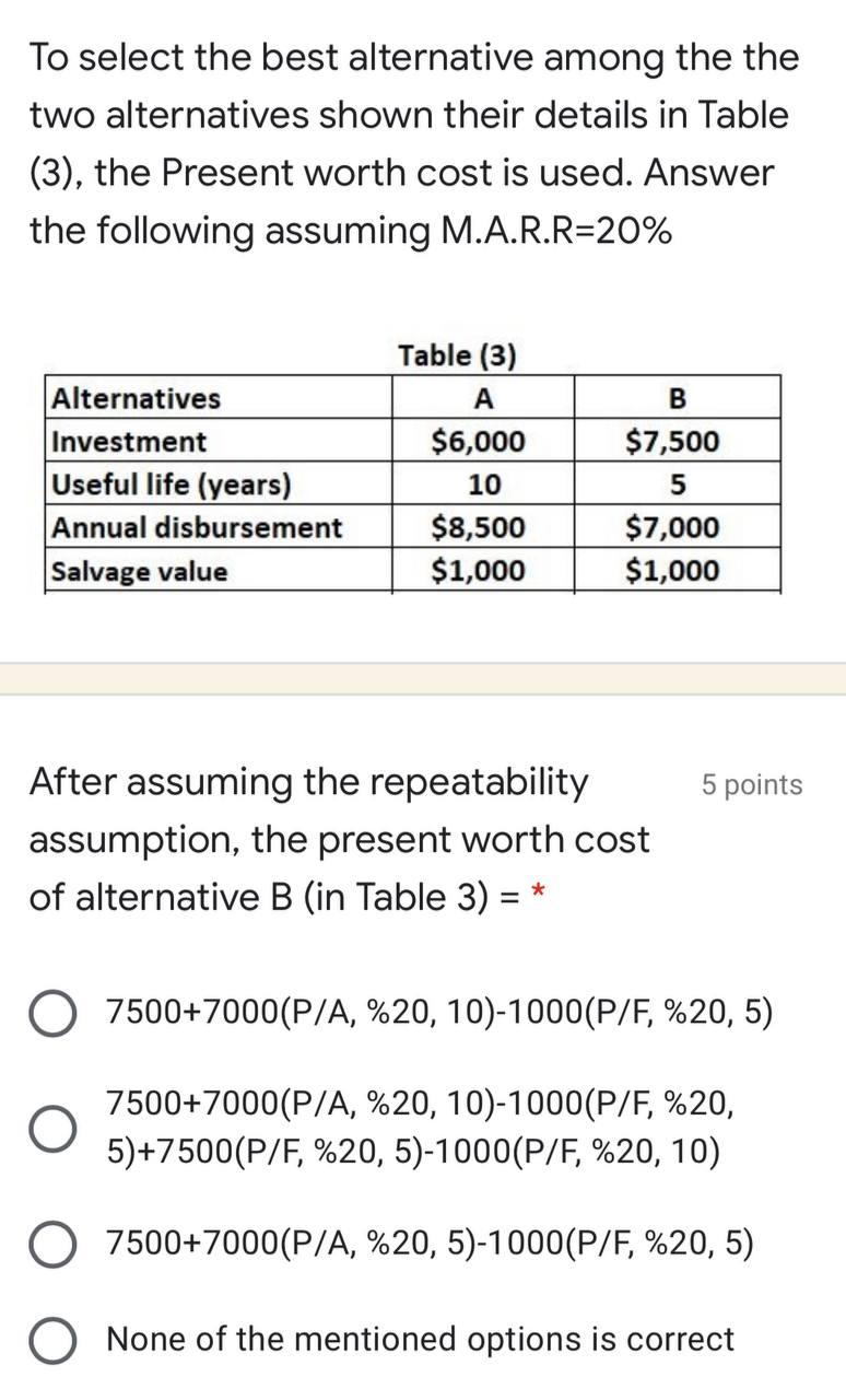 Solved To select the best alternative among the the two | Chegg.com