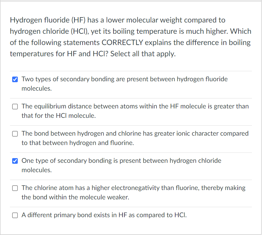 Solved Hydrogen fluoride (HF) has a lower molecular weight