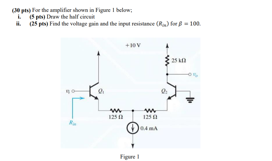 Solved (30 pts) For the amplifier shown in Figure 1 below; | Chegg.com