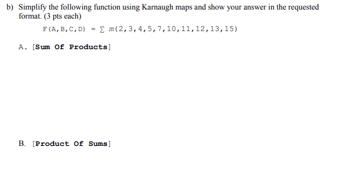 Solved Simplify The Following Function Using Karnaugh Maps | Chegg.com