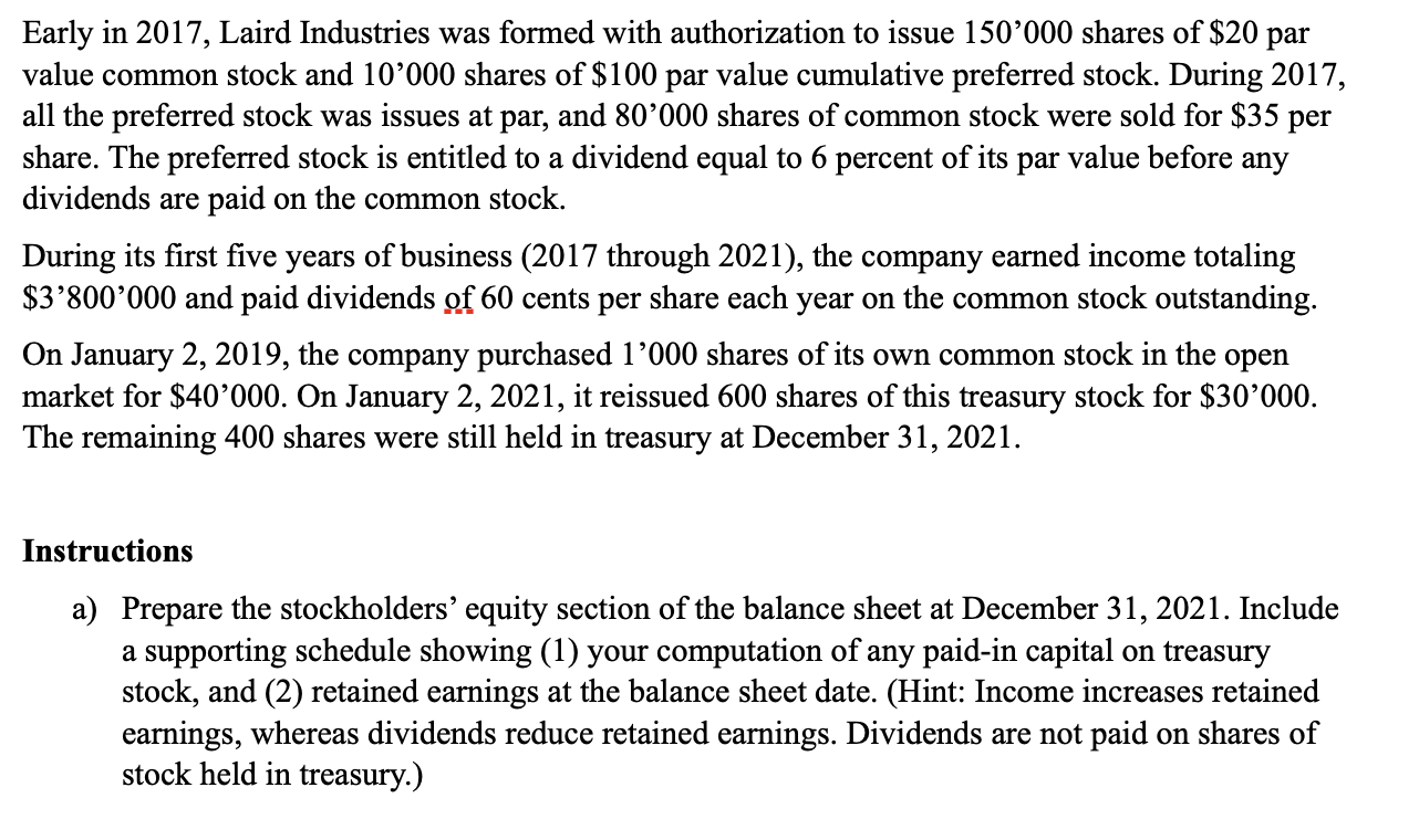 Solved Early in 2017, Laird Industries was formed with