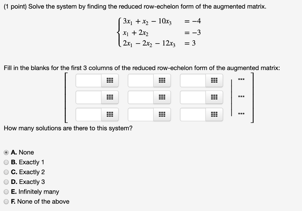 Solved 1 point Solve the system by finding the reduced Chegg