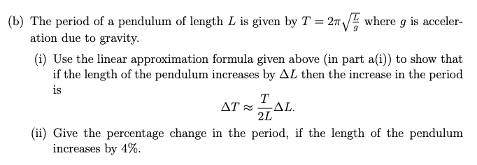 Solved b) The period of a pendulum of length L is given by | Chegg.com