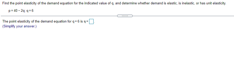 Solved Find the point elasticity of the demand equation for | Chegg.com