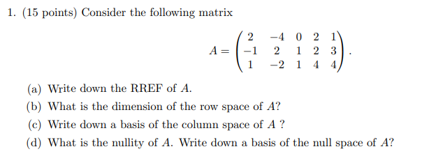 Solved 1. 15 points Consider the following matrix Chegg