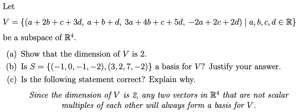 Solved Let V = {(a + 2b+c+3d, a+b+d, 3a + 46+c+ 5d, -2a + 2c | Chegg.com