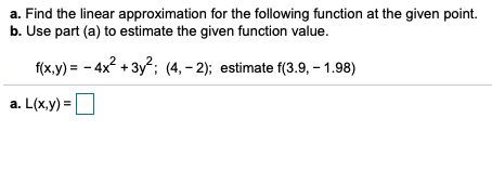 Solved a. Find the linear approximation for the following | Chegg.com