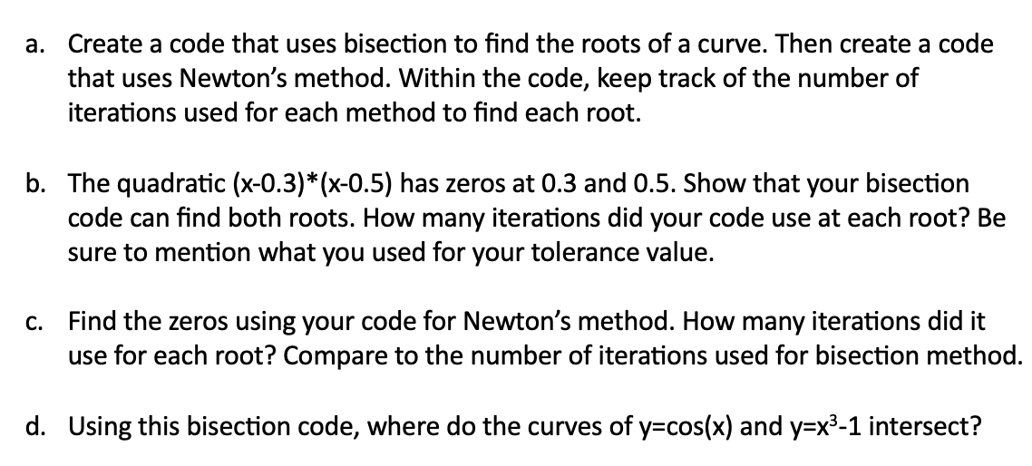 Solved a. Create a code that uses bisection to find the | Chegg.com