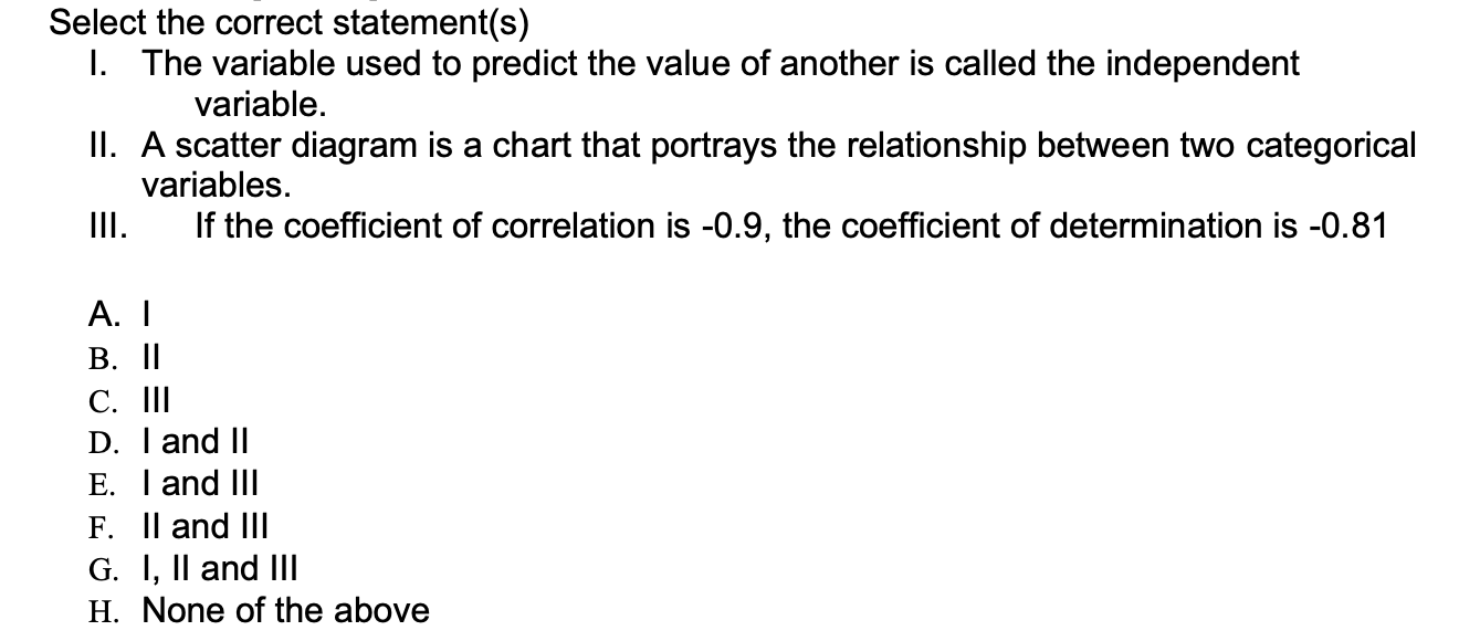 Solved Select the correct statement(s) I. The variable used | Chegg.com