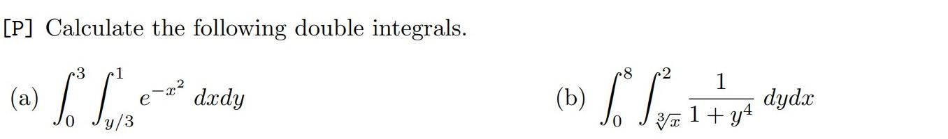 Solved [P] Calculate The Following Double Integrals. (a) [ | Chegg.com