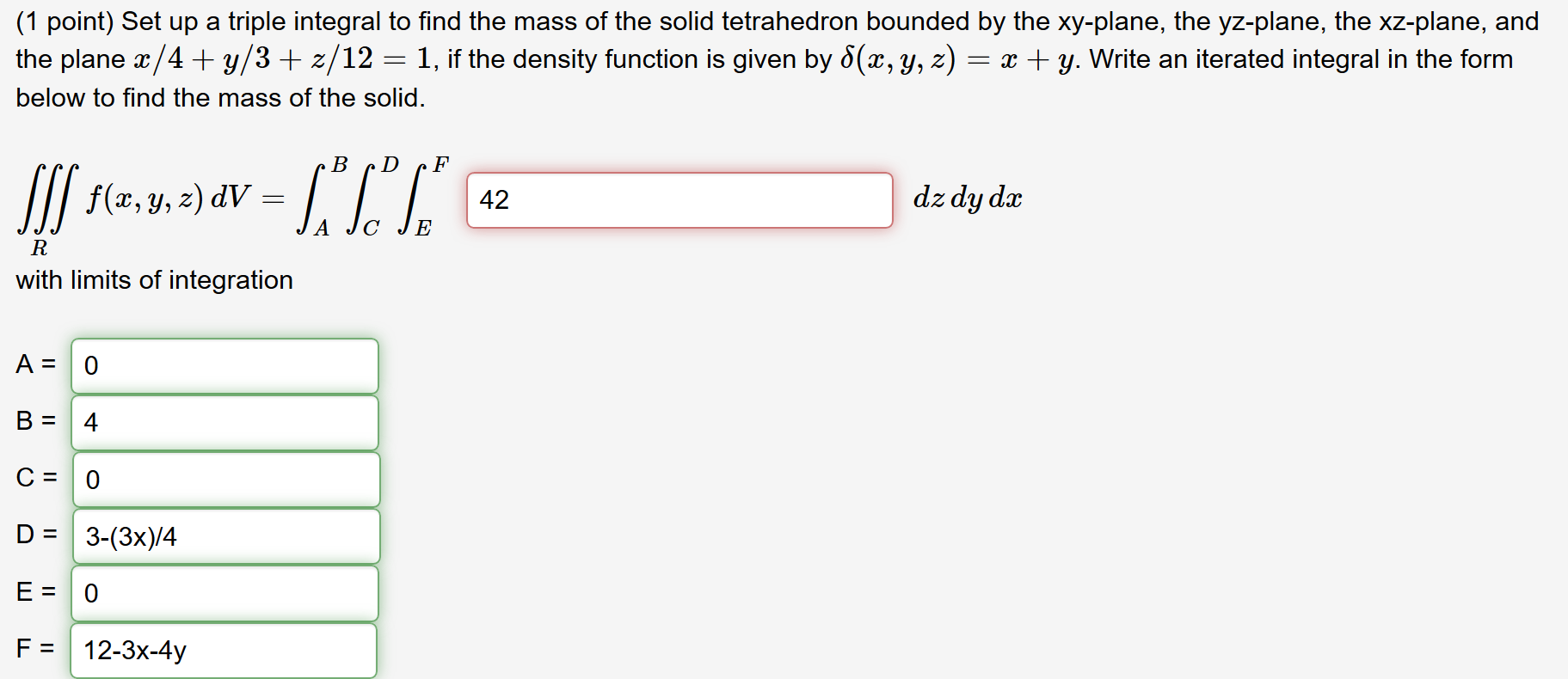 Solved (1 point) Set up a triple integral to find the mass | Chegg.com