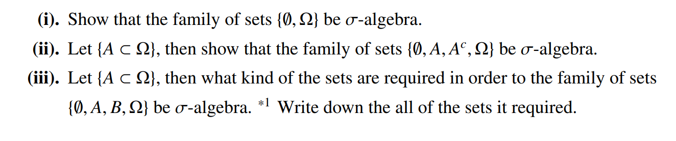 (i). Show that the family of sets {∅,Ω} be σ-algebra. | Chegg.com