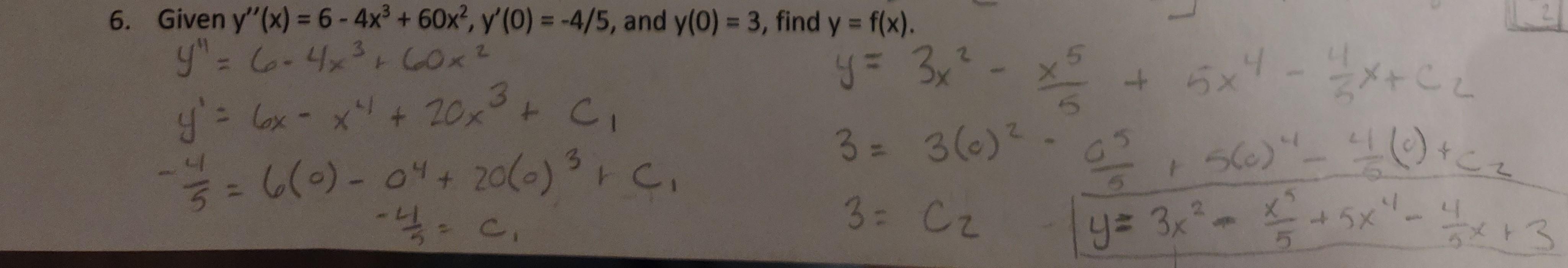 Given \( y^{\prime \prime}(x)=6-4 x^{3}+60 x^{2}, y^{\prime}(0)=-4 / 5 \), and \( y(0)=3 \), find \( y=f(x) \). \[ y^{\prime