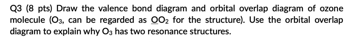 O2 Valence Structure Using Lines Solved Q3 (8 pts) Draw the valence bond diagram and | Chegg.com