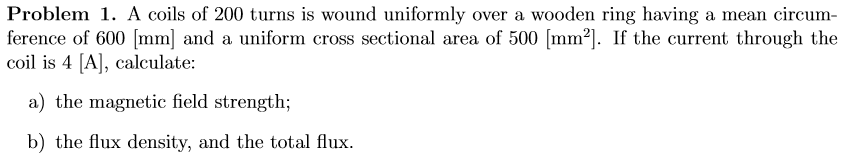 Solved Problem 1. A coils of 200 turns is wound uniformly | Chegg.com