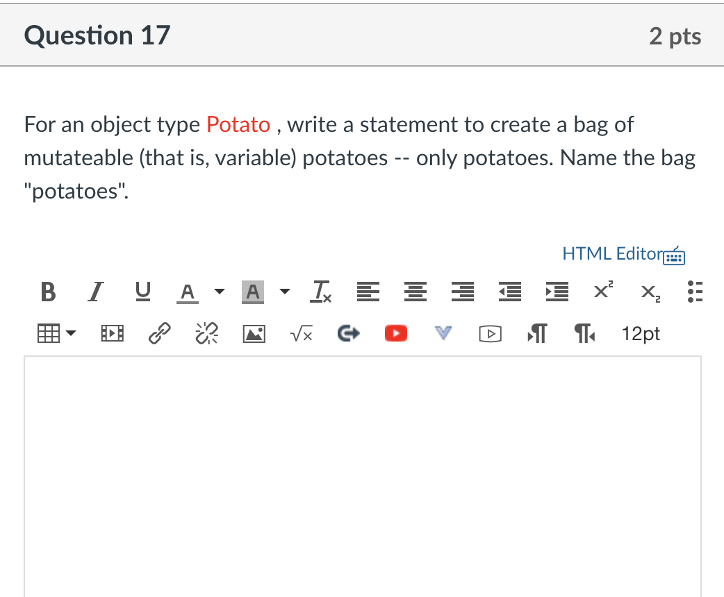 Solved Question 17 2 pts For an object type Potato , write a | Chegg.com