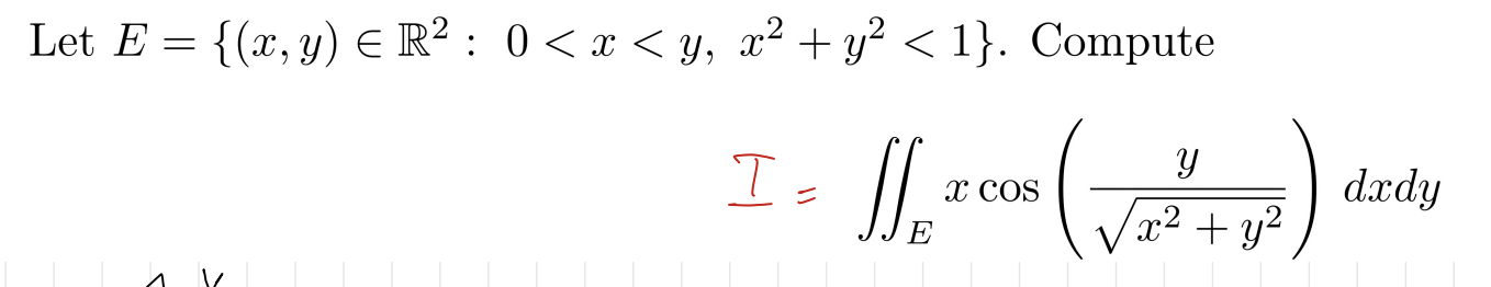 \( \begin{aligned} E=\left\{(x, y) \in \mathbb{R}^{2}: 0<x<y,\right. & \left.x^{2}+y^{2}<1\right\} \text {. Compute } \\ & \u