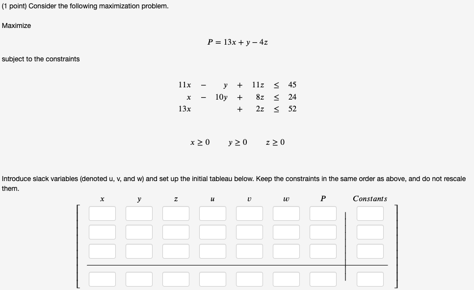 Solved (1 point) Consider the following maximization | Chegg.com
