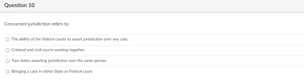 Solved Concurrent jurisdiction refers to: The ability of the | Chegg.com