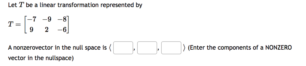 Solved Let T be a linear transformation represented by | Chegg.com