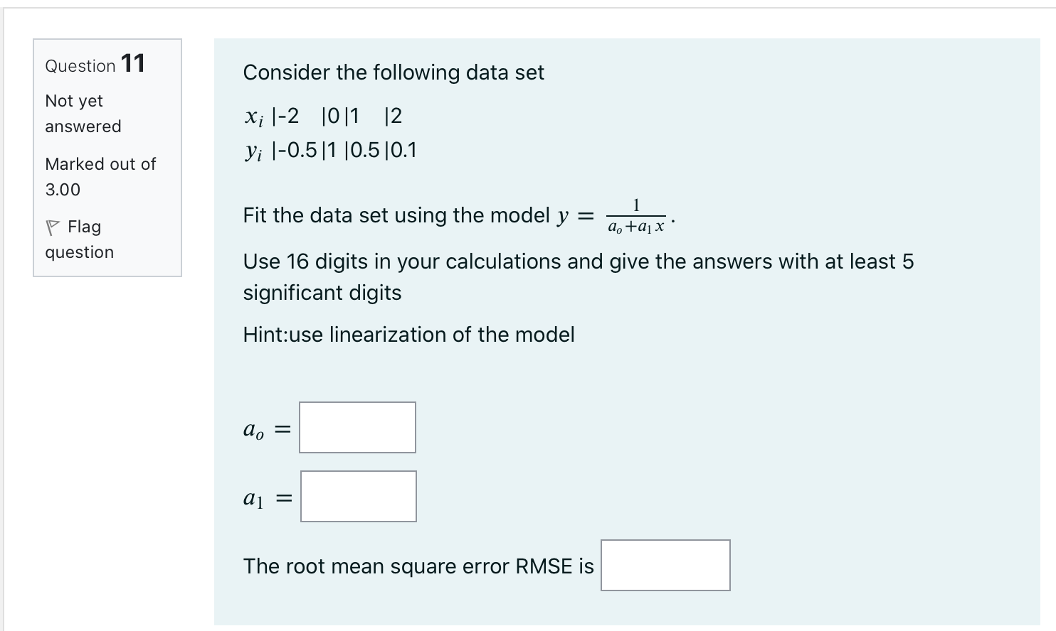 Solved Question 11 Not yet Consider the following data set | Chegg.com