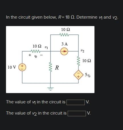 Solved In the circuit given below, R= 18 Q. Determine v and | Chegg.com