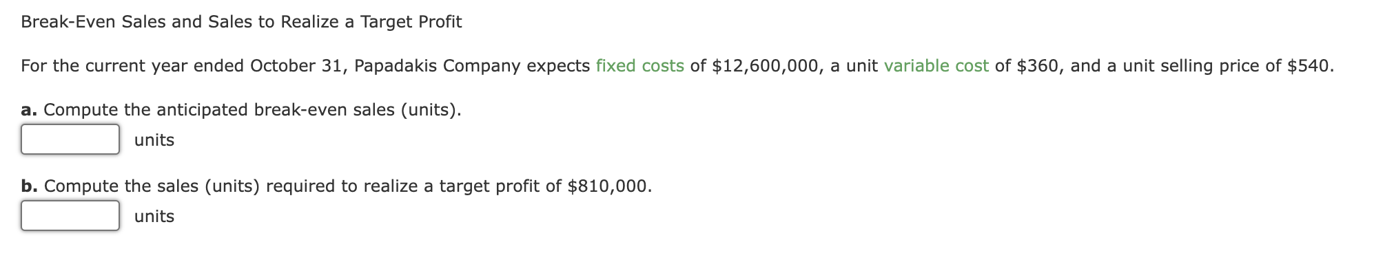 Solved Break-Even Sales and Sales to Realize a Target Profit | Chegg.com