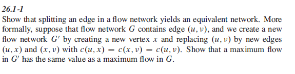 Solved 26.1−1 Show that splitting an edge in a flow network | Chegg.com
